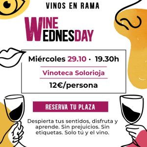 Winewednesday solorioja 29 octubre , vinos en rama